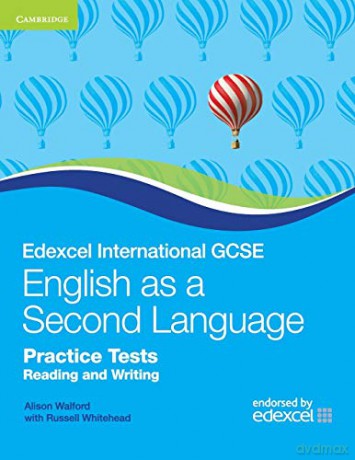 Edexcel International Gcse English as a Second Language Practice Tests Reading and Writing (Cambridge International IGCSE) - Alison Walford [KSIĄŻKA]