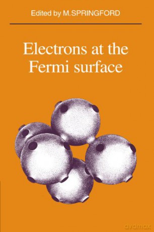 Electrons at the Fermi Surface - M. Springford [KSIĄŻKA]