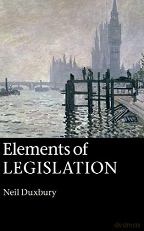 Elements of Legislation - Neil Duxbury [KSIĄŻKA]
