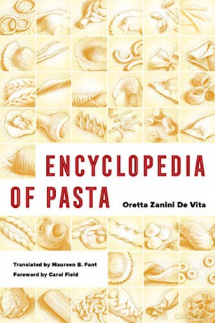 Encyclopedia of Pasta: 26 (California Studies in Food and Culture) - Oretta Zanini De Vita [KSIĄŻKA]