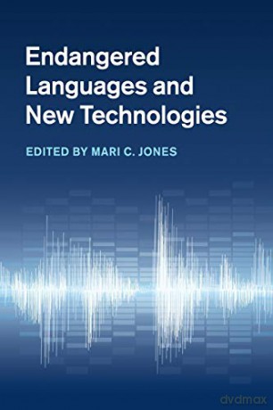 Endangered Languages and New Technologies - Mari C. Jones [KSIĄŻKA]