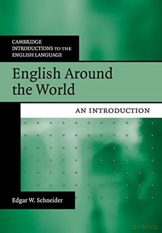 English Around the World: An Introduction (Cambridge Introductions to the English Language) - Edgar W. Schneider [KSIĄŻKA]