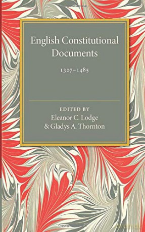 English Constitutional Documents 1307-1485 - Eleanor C. Lodge [KSIĄŻKA]