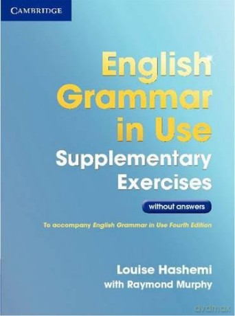 English Grammar in Use Supplementary Exercises .without Answers - Louise Hashemi [KSIĄŻKA]