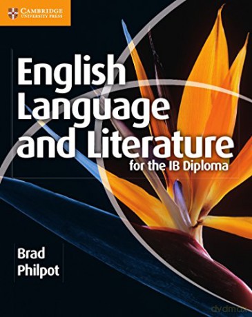 English Language and Literature for the IB Diploma - Brad Philpot [KSIĄŻKA]