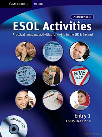 ESOL Activities Entry 1: Practical Language Activities for Living in the UK and Ireland (Cambridge Copy Collection) - Louis Harrison [KSIĄŻKA]