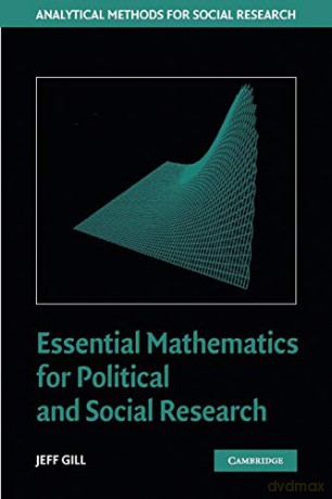 Essential Mathematics for Political and Social Research (Analytical Methods for Social Research) - Jeff Gill [KSIĄŻKA]