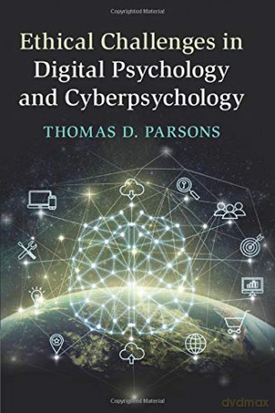 Ethical Challenges in Digital Psychology and Cyberpsychology - Thomas D Parsons [KSIĄŻKA]