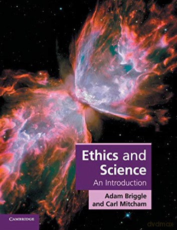 Ethics and Science: An Introduction (Cambridge Applied Ethics) - Adam Briggle [KSIĄŻKA]