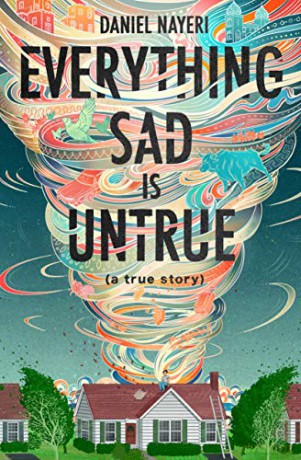 Everything Sad Is Untrue: (a True Story) - Daniel Nayeri [KSIĄŻKA]