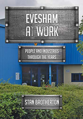 Evesham at Work: People and Industries Through the Years - Stan Brotherton [KSIĄŻKA]