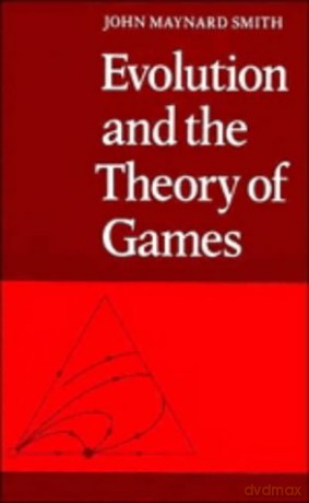 Evolution and the Theory of Games - John Maynard Smith [KSIĄŻKA]