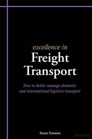 Excellence in Freight Transport - Stuart Emmett [KSIĄŻKA]