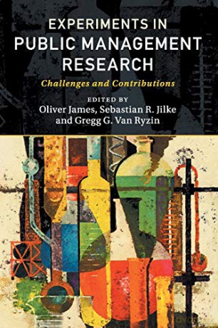 Experiments in Public Management Research: Challenges and Contributions - Oliver James [KSIĄŻKA]