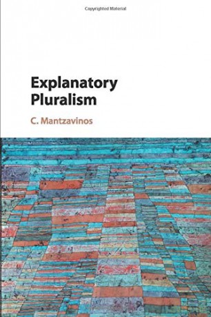 Explanatory Pluralism - C Mantzavinos [KSIĄŻKA]