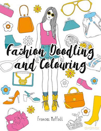 Fashion Doodling and Colouring - Frances Moffatt [KSIĄŻKA]