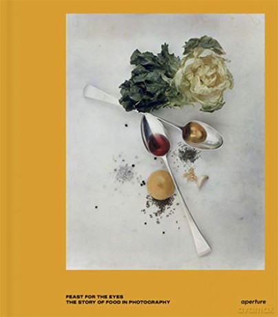 Feast for the Eyes: The Story of Food in Photography - Susan Bright [KSIĄŻKA]