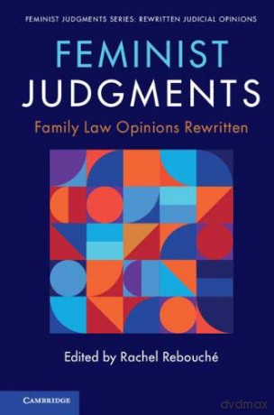 Feminist Judgments: Family Law Opinions Rewritten (Feminist Judgment Series: Rewritten Judicial Opinions) - Rachel Rebouché [KSIĄŻKA]