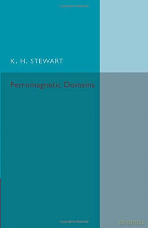 Ferromagnetic Domains - K. H. Stewart [KSIĄŻKA]