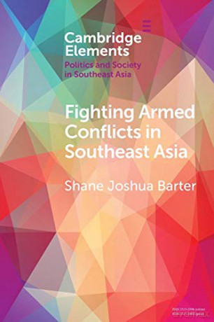 Fighting Armed Conflicts in Southeast Asia: Ethnicity and Difference (Elements in Politics and Society in Southeast Asia) - Shane Joshua Barter [KSIĄŻKA]