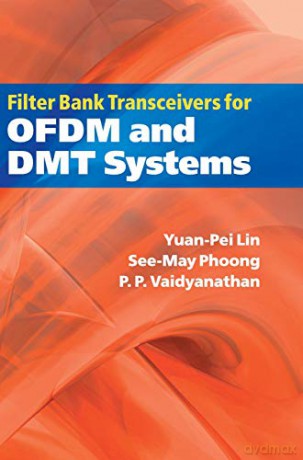 Filter Bank Transceivers for OFDM and DMT Systems - Yuan-Pei Lin [KSIĄŻKA]
