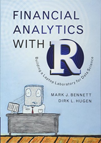 Financial Analytics with R: Building a Laptop Laboratory for Data Science - Mark J. Bennett [KSIĄŻKA]