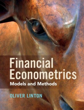 Financial Econometrics: Models and Methods - Oliver Linton [KSIĄŻKA]