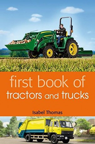 First Book of Tractors and Trucks - Isabel Thomas [KSIĄŻKA]
