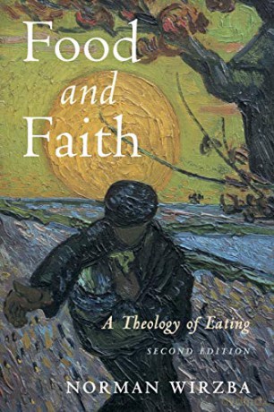 Food and Faith: A Theology of Eating - Norman Wirzba [KSIĄŻKA]