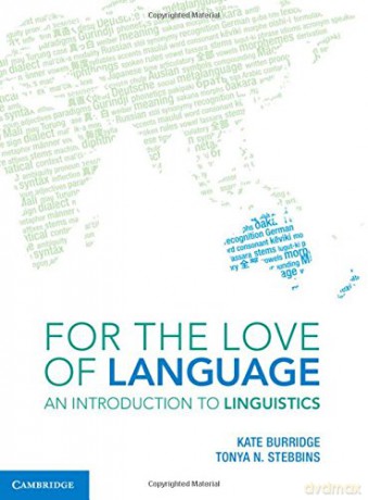 For the Love of Language: An Introduction to Linguistics - Kate Burridge [KSIĄŻKA]