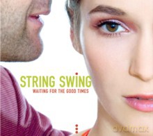 String Swing: Waiting For The Good Times [CD]