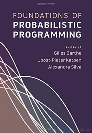 Foundations of Probabilistic Programming - Gilles Barthe [KSIĄŻKA]