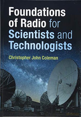 Foundations of Radio for Scientists and Technologists - Christopher John Coleman [KSIĄŻKA]