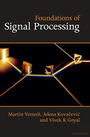 Foundations of Signal Processing - Martin Vetterli [KSIĄŻKA]