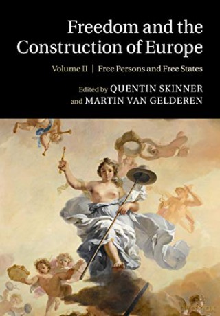 Freedom and the Construction of Europe: Volume 2 (Freedom and the Construction of Europe 2 Volume Set) - Quentin Skinner [KSIĄŻKA]