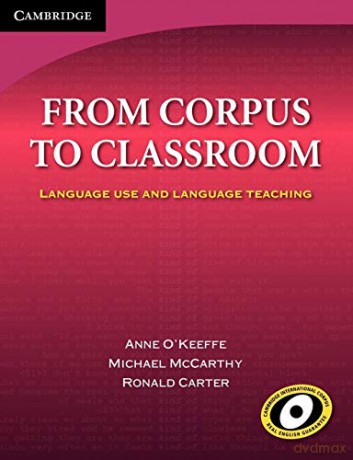 From Corpus to Classroom: Language Use and Language Teaching (Cambridge Language Teaching Library) - Anne O'Keeffe [KSIĄŻKA]