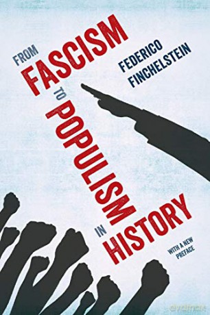 From Fascism to Populism in History - Federico Finchelstein [KSIĄŻKA]