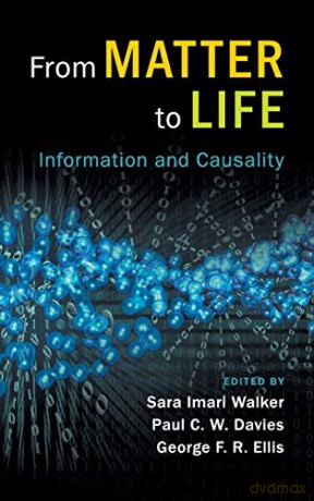 From Matter to Life: Information and Causality - Sara Imari Walker [KSIĄŻKA]