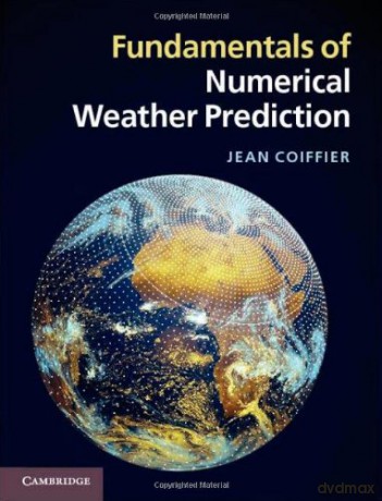 Fundamentals of Numerical Weather Prediction - Jean Coiffier [KSIĄŻKA]