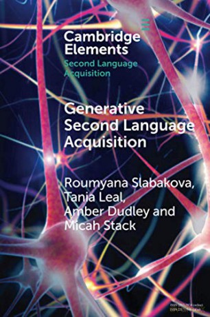 Generative Second Language Acquisition (Elements in Second Language Acquisition) - Roumyana Slabakova [KSIĄŻKA]