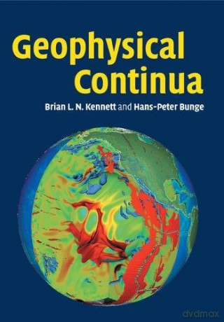 Geophysical Continua: Deformation in the Earth's Interior - B. L. N. Kennett [KSIĄŻKA]