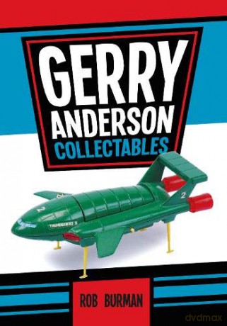 Gerry Anderson Collectables - Rob Burman [KSIĄŻKA]