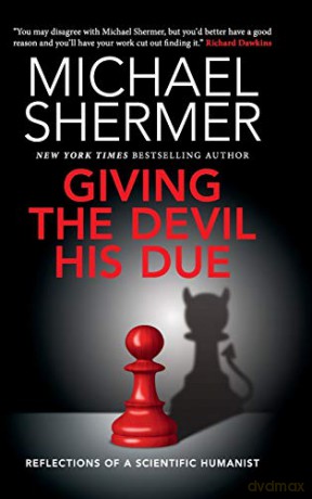 Giving the Devil his Due: Reflections of a Scientific Humanist - Michael Shermer [KSIĄŻKA]