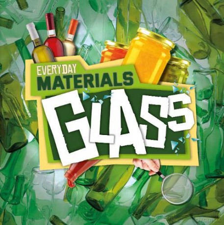 Glass (Everyday Materials) - Harriet Brundle [KSIĄŻKA]