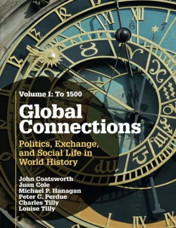 Global Connections: Politics, Exchange, and Social Life in World History: 1 - John Coatsworth [KSIĄŻKA]
