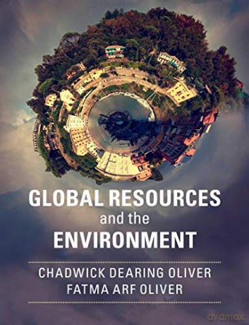 Global Resources and the Environment - Chadwick Dearing Oliver [KSIĄŻKA]