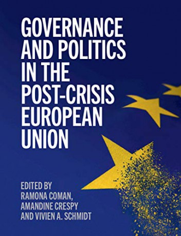 Governance and Politics in the Post-Crisis European Union - Ramona Coman [KSIĄŻKA]