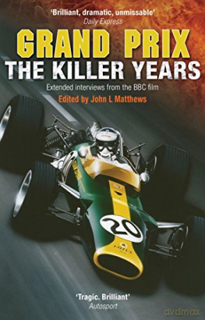 Grand Prix The Killer Years: Extended Interviews from the BBC Film - John L. Matthews [KSIĄŻKA]