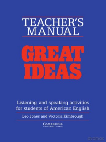 Great Ideas Teacher's manual: Listening and Speaking Activities for Students of American English - Leo Jones [KSIĄŻKA]