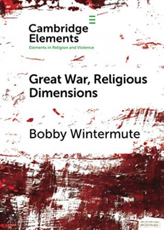 Great War, Religious Dimensions (Elements in Religion and Violence) - Bobby Wintermute [KSIĄŻKA]